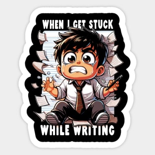 When I Get Stuck While Writing Sticker